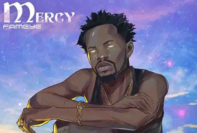 Fameye Mercy mp3 download