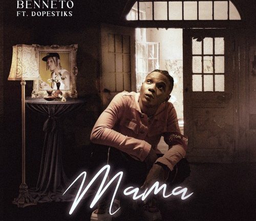 Benneto Mama ft Dopestiks