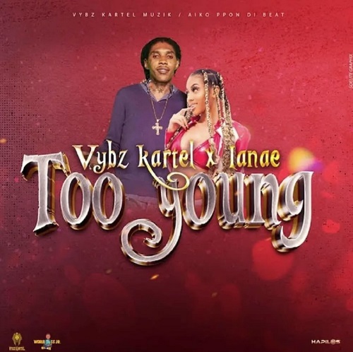 Vybz Kartel Too Young ft Lanae mp3 download. Vybz Kartel drops this brand new song titled “Too Young” a free mp3 song featuring Lanae.